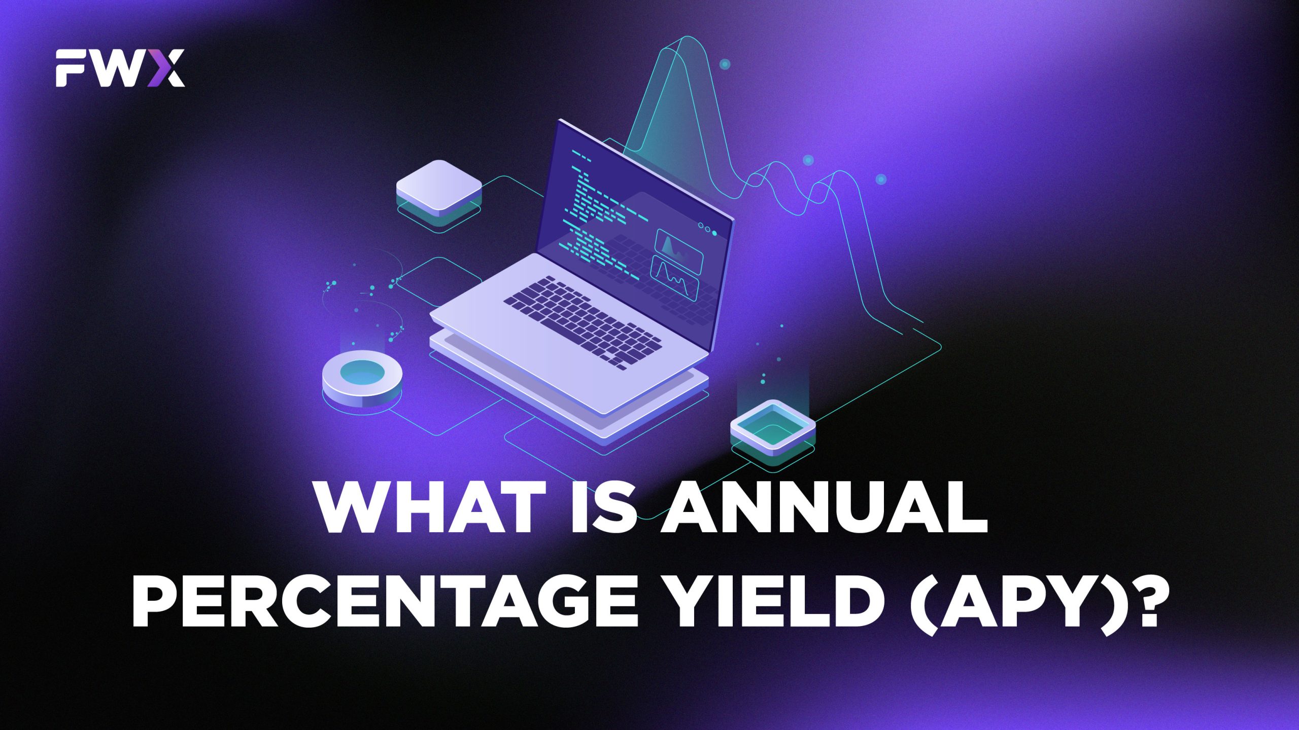 What Is Annual Percentage Yield Apy Fwx 