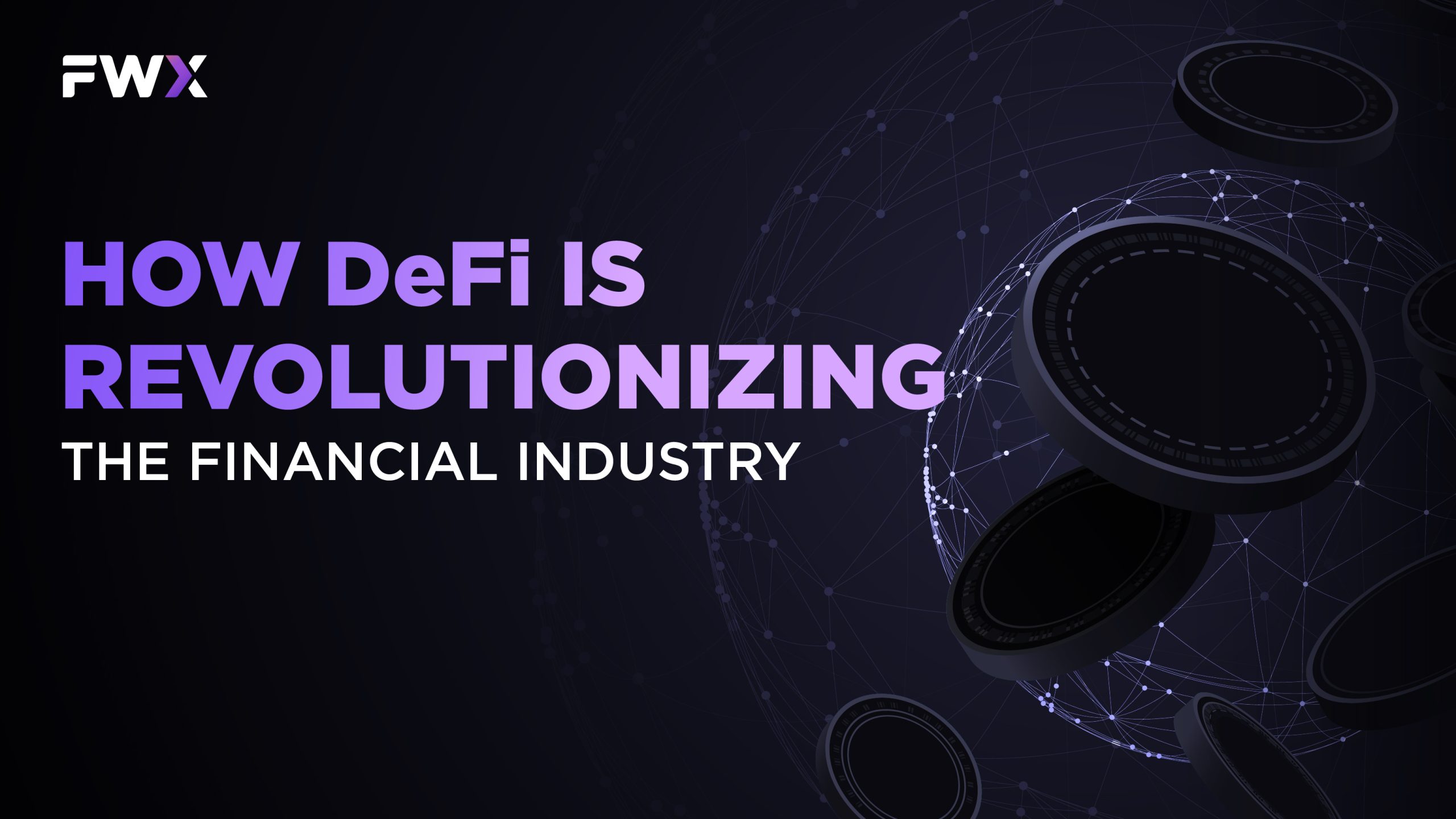 How DeFi is revolutionizing the financial industry