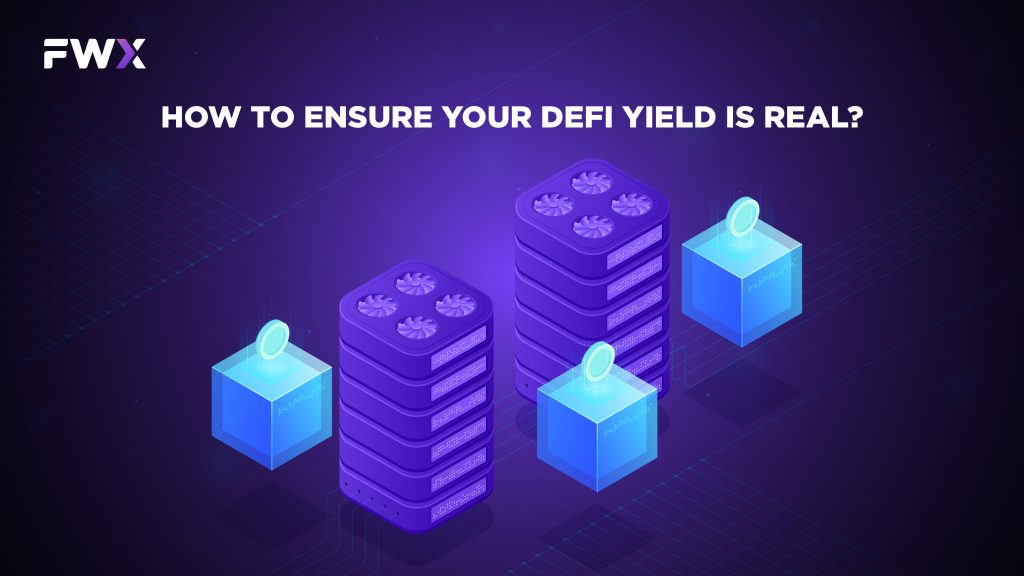 How to Ensure Your DeFi Yield is Real?