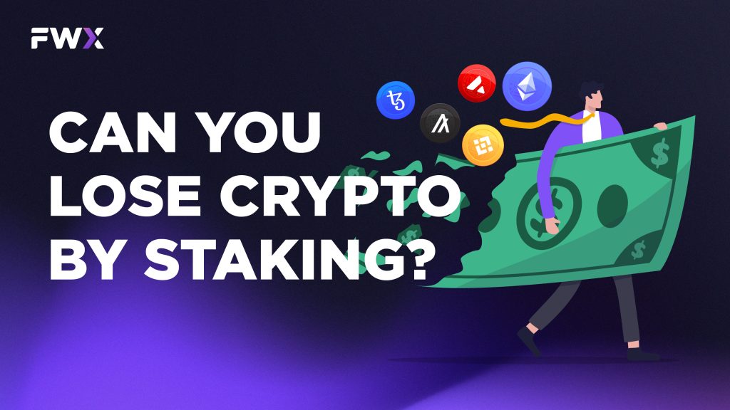 Can you lose crypto by staking?