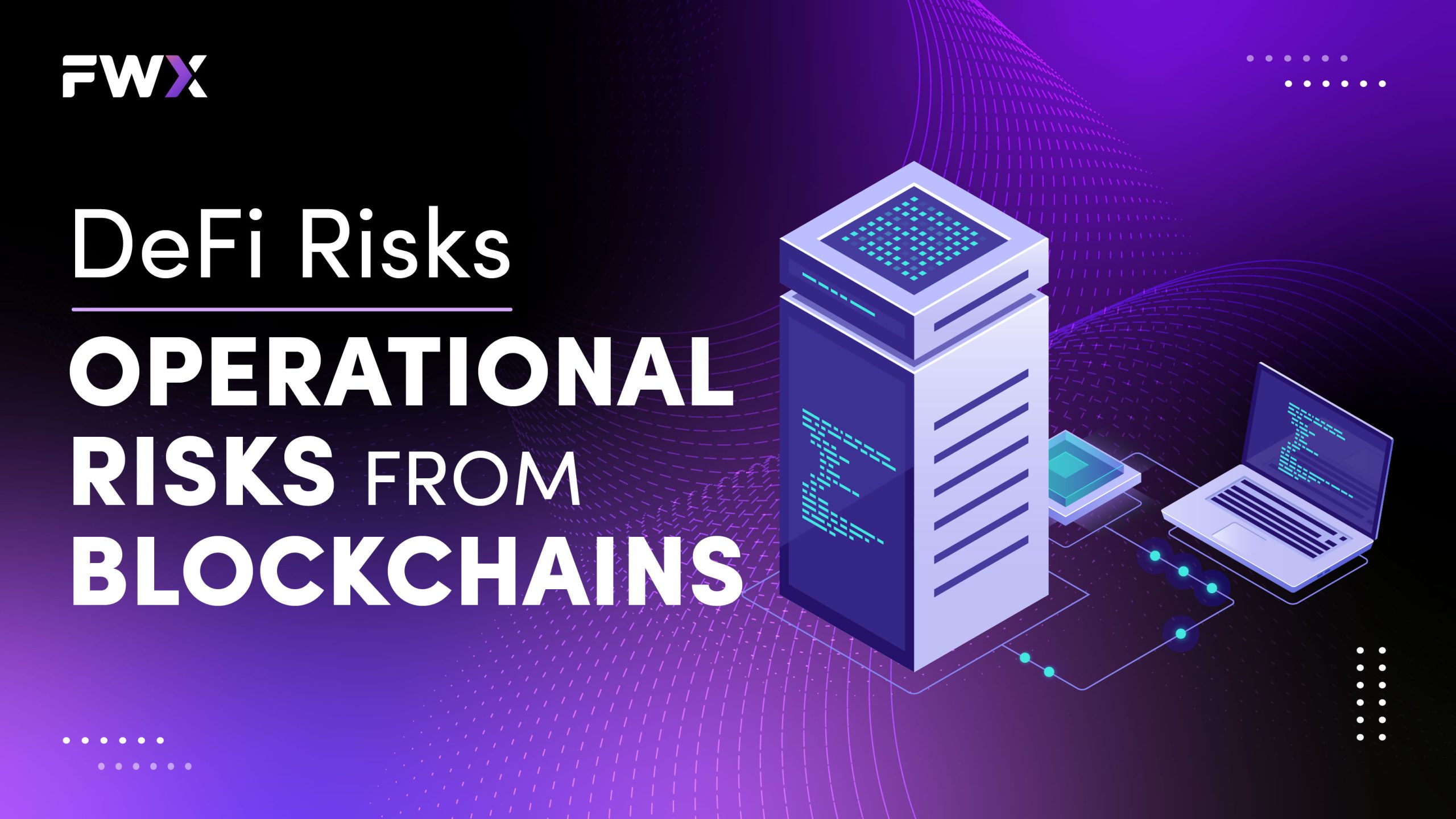 DeFi Risks: Operational Risks from Blockchains