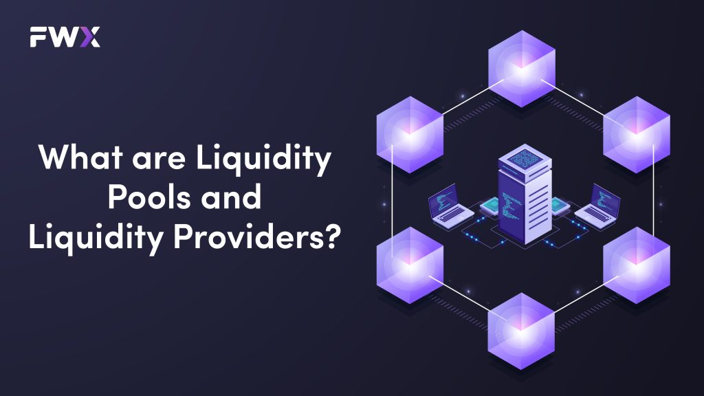 What are Liquidity Pools and Liquidity Providers?