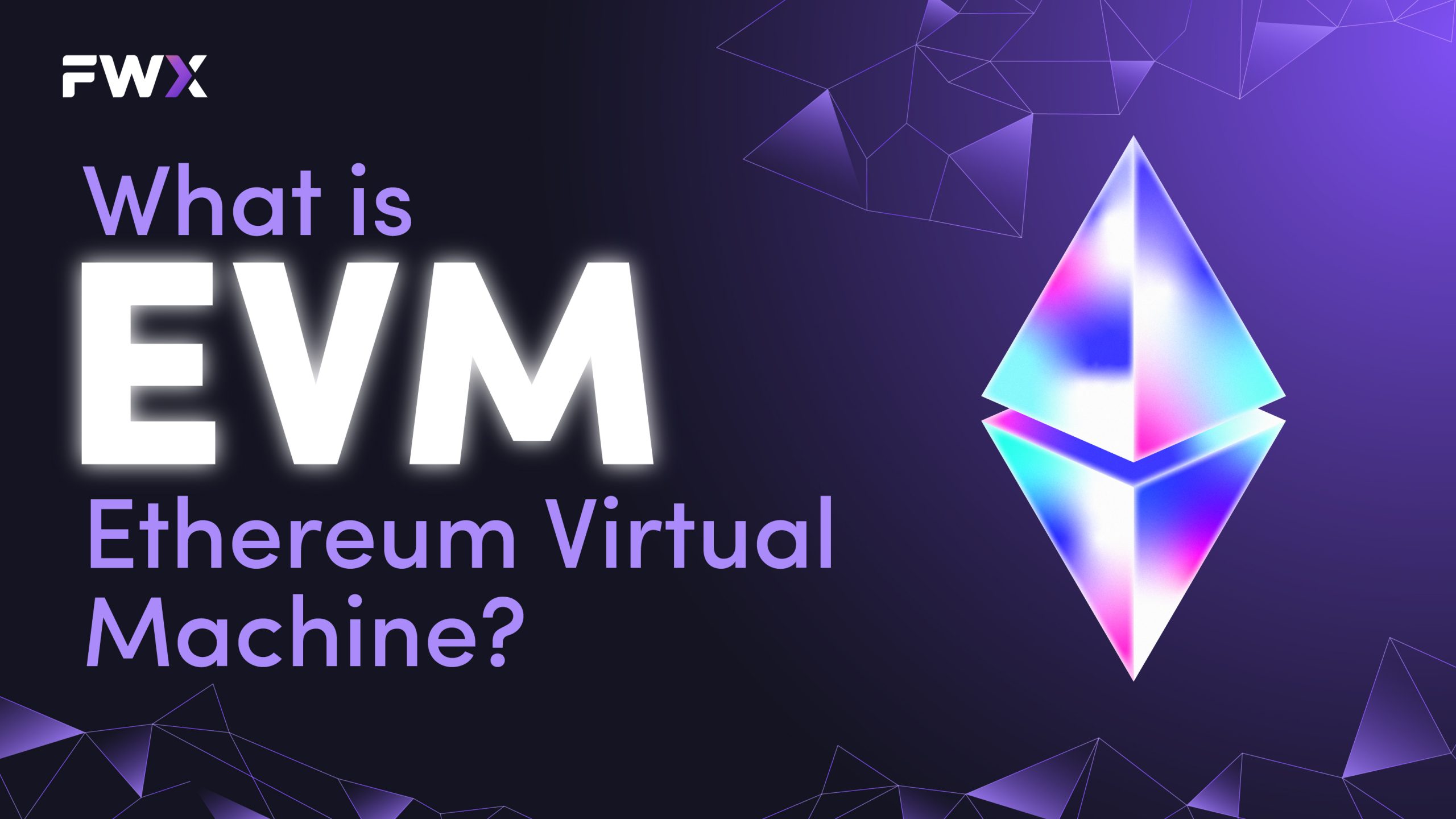 What is Ethereum Virtual Machine (EVM)?