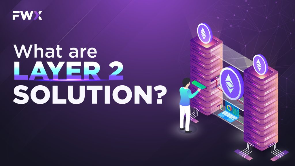 What are Layer 2 Solutions?