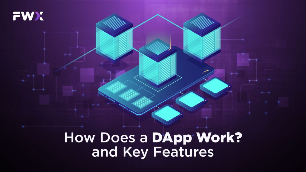 How Does a DApp Work? and Key Features
