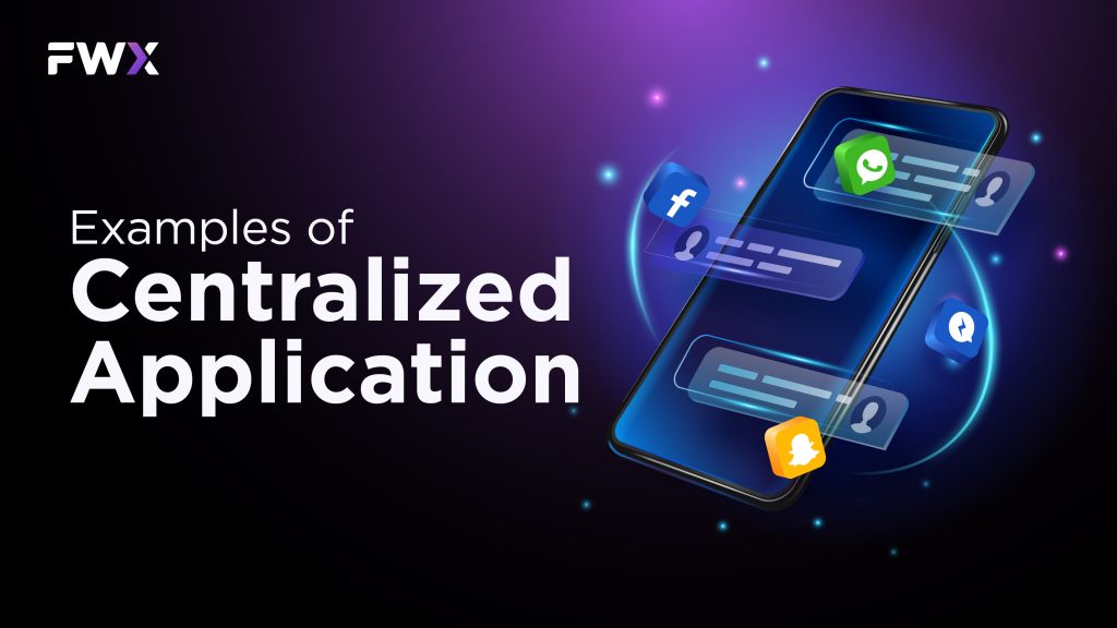 Examples of Centralized Application