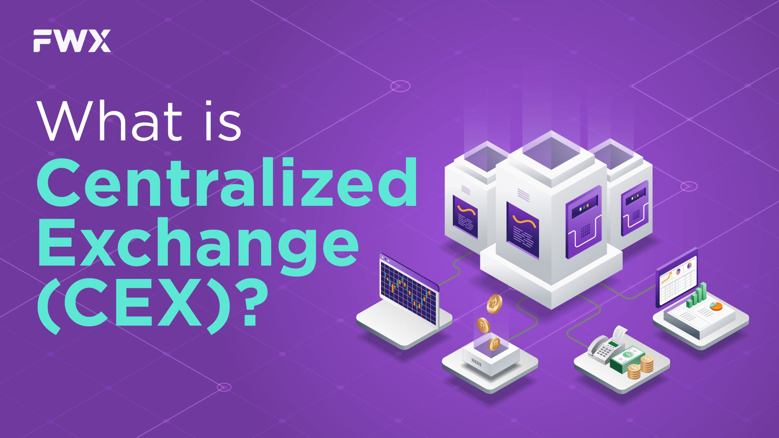 What is Centralized Exchange (CEX)?