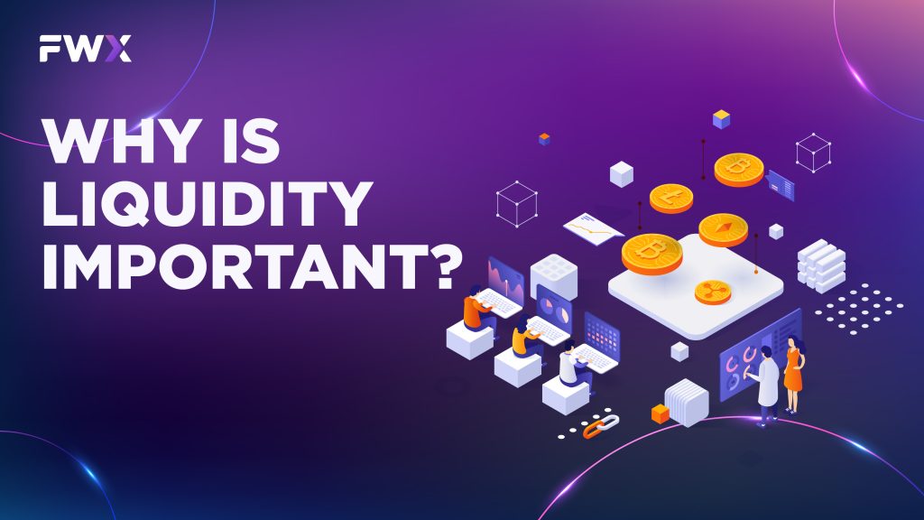 Why is Liquidity important?