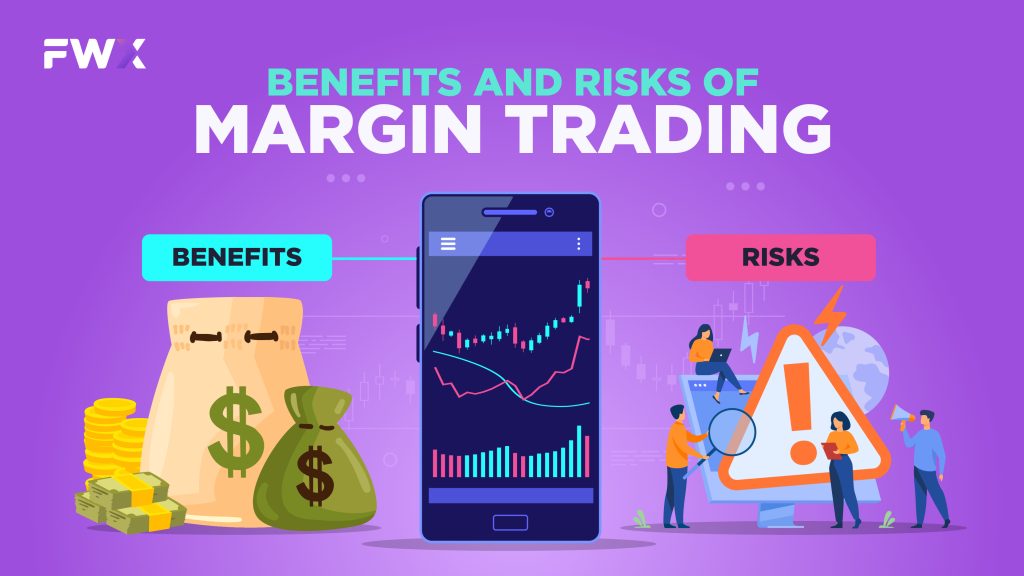 Benefits and Risks of margin trading