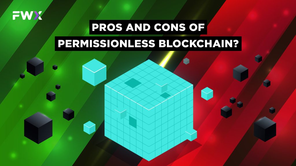 Pros and Cons of Permissionless Blockchain