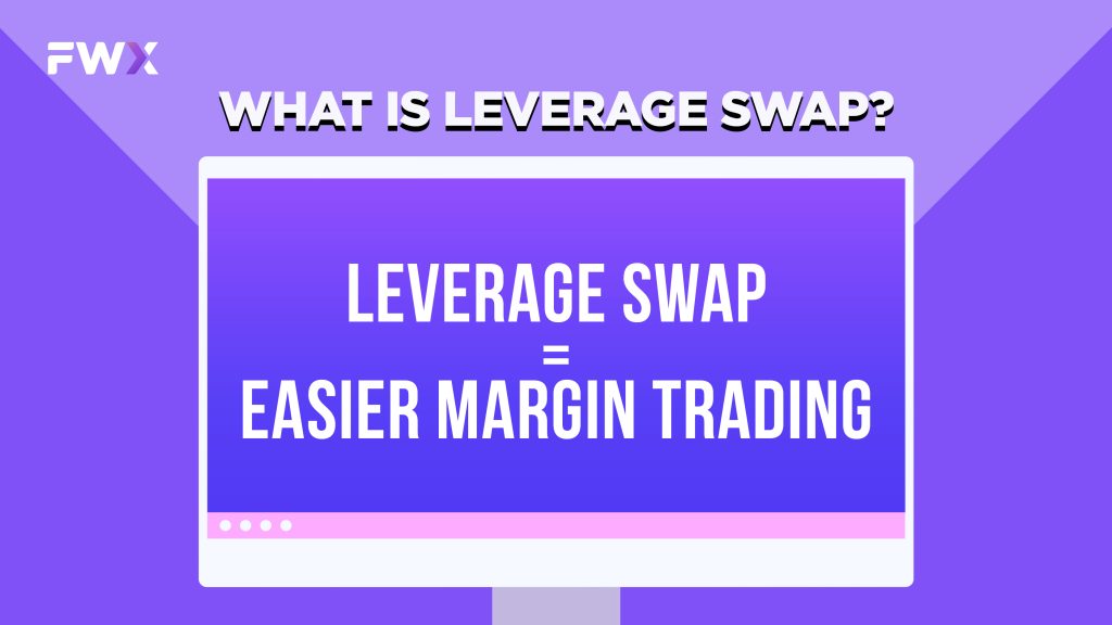 What is Leverage Swap?